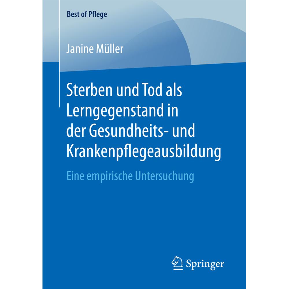 Thumbnail - Sterben und Tod als Lerngegenstand in der Gesundheits- und Krankenpflegeausbildung., Fachbücher von Janine Müller