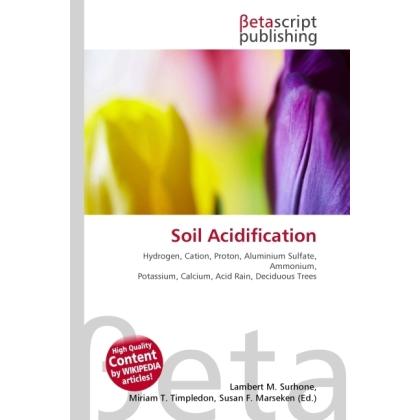 Soil Acidification, Fachbücher von Miriam T. Timpledon, Lambert M. Surhone, Susan F. Marseken