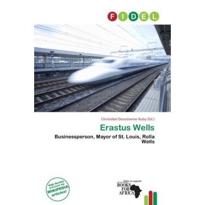 Erastus Wells, Ratgeber von Christabel Donatienne Ruby