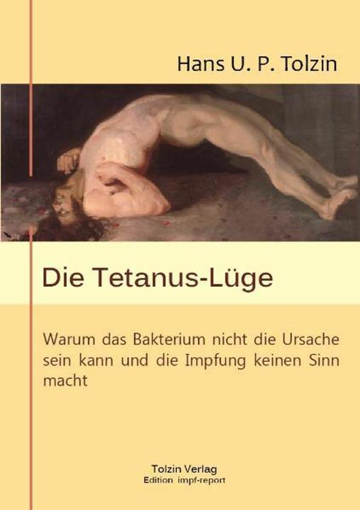 Produktbild Die Tetanus-Lüge (Deutsch, Hans U. P. Tolzin, 2010)
