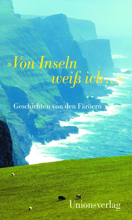 Produktbild »Von Inseln weiss ich « (Deutsch, Anna Katharina Dömling, Verena Stössinger, 2017)