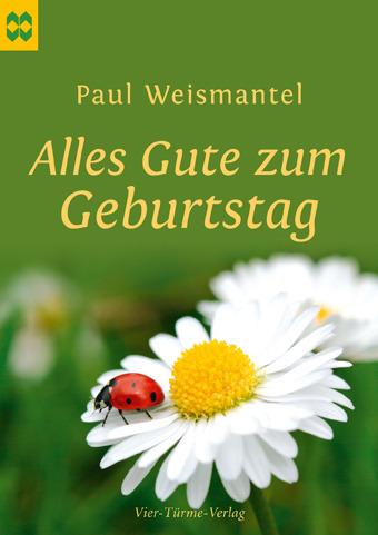 Produktbild Alles Gute zum Geburtstag (Deutsch, Paul Weismantel, 2020)