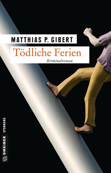 Produktbild Tödliche Ferien (Deutsch, Matthias P. Gibert, 2017)