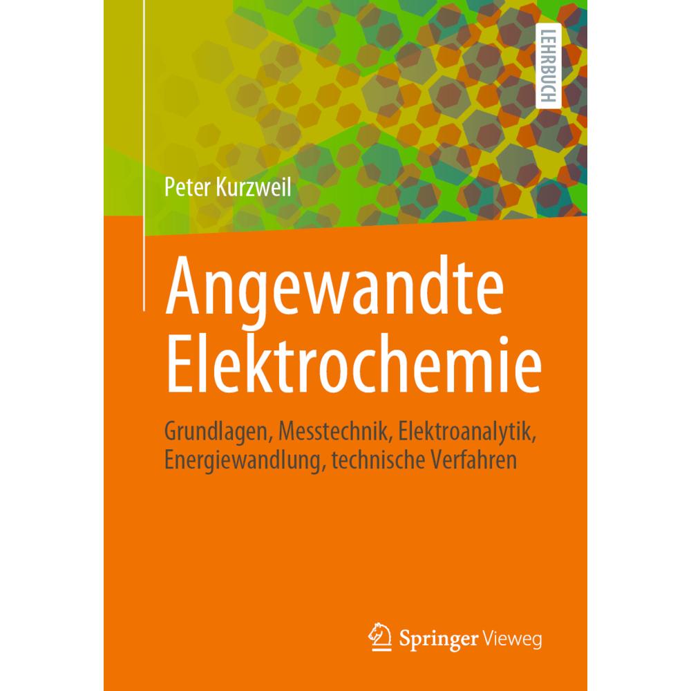 Angewandte Elektrochemie, Fachbücher von Peter Kurzweil