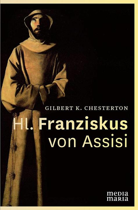 Produktbild Hl. Franziskus von Assisi (Deutsch, Gilbert Keith Chesterton, 2014)