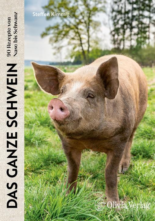 Produktbild Das ganze Schwein (Deutsch, Steffen Kimmig, 2022)