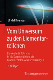 Produktbild Vom Universum zu den Elementarteilchen (Deutsch, Ellwanger, Ulrich, 2015)