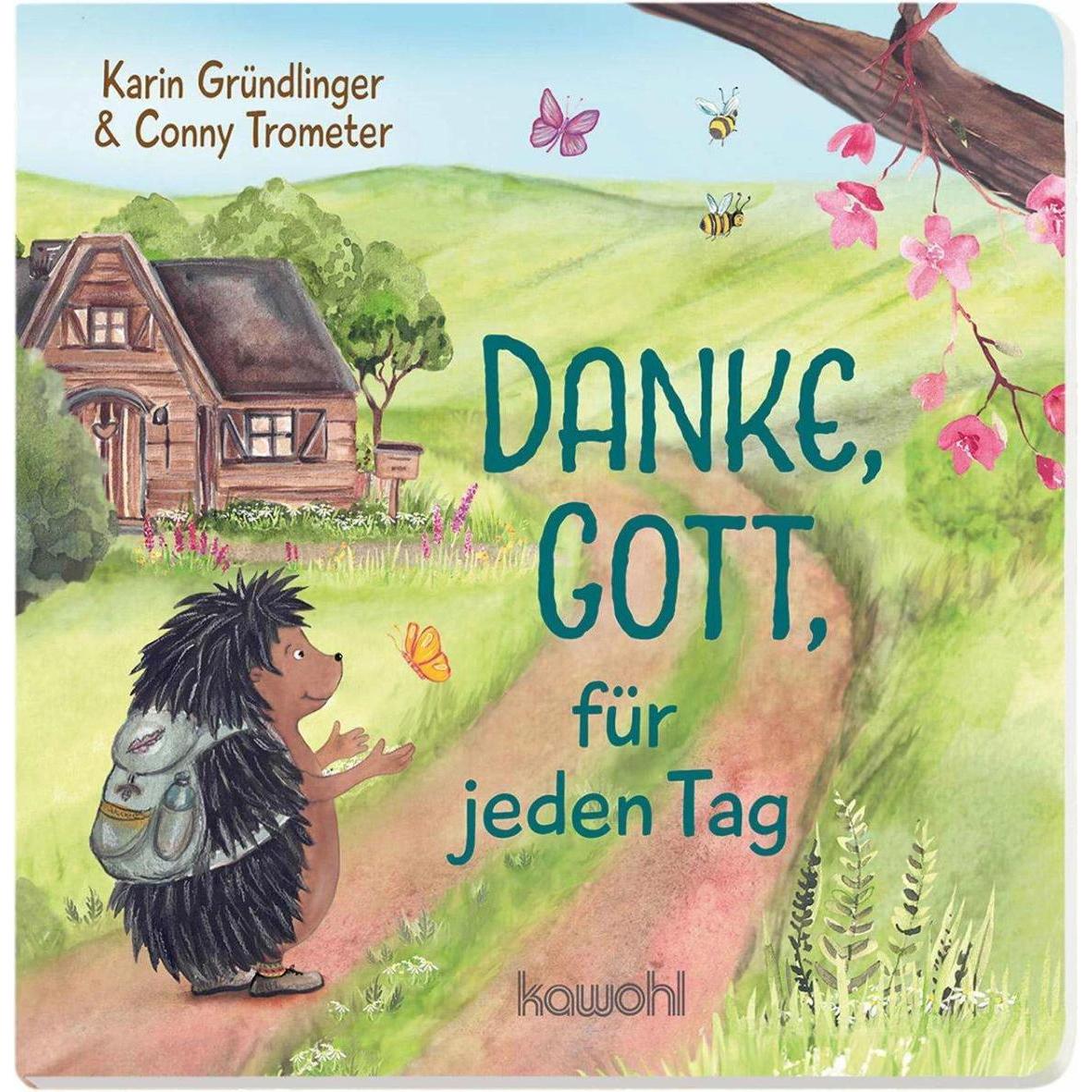Danke, Gott, für jeden Tag, Fachbücher von Conny Trometer, Karin Gründlinger