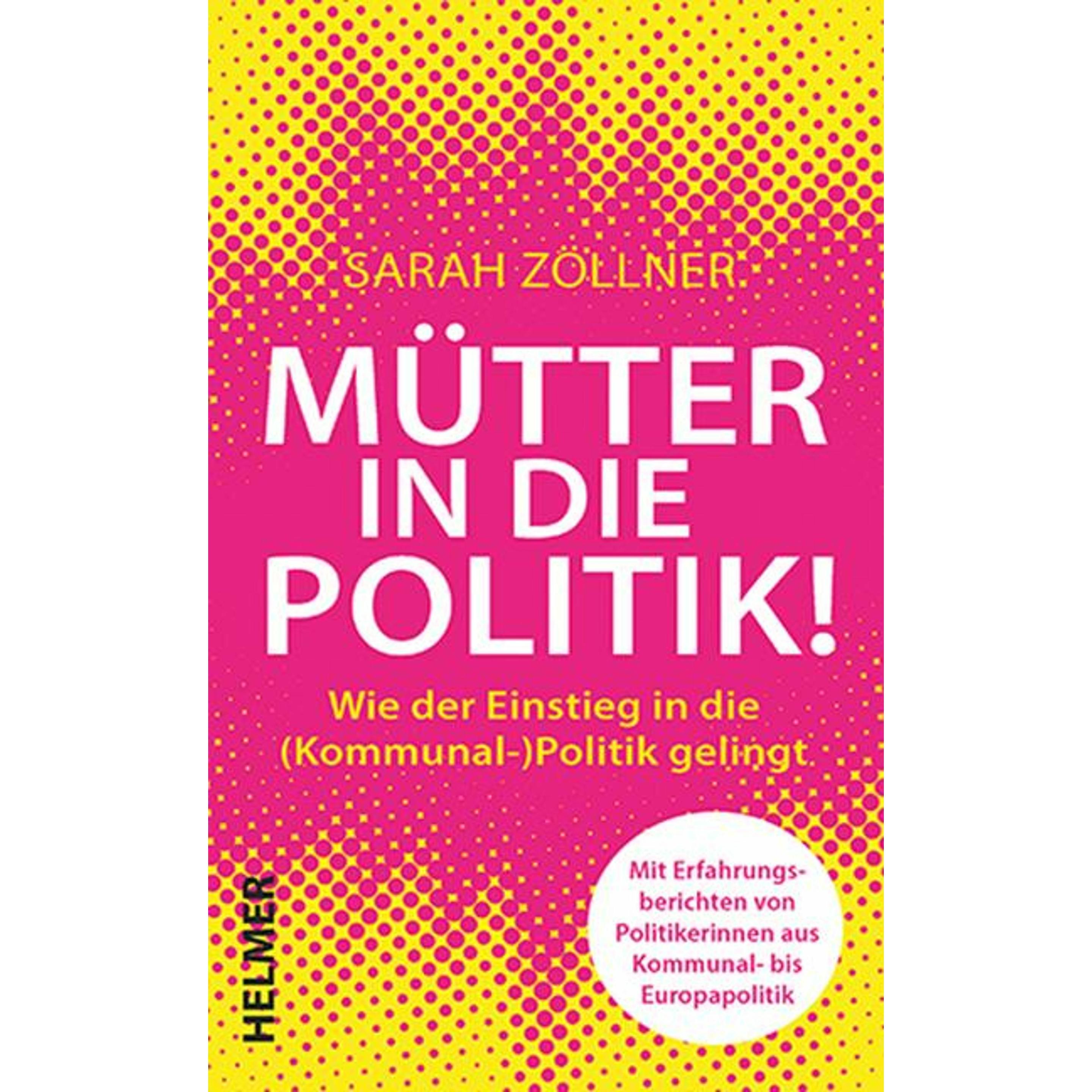 Mütter in die Politik!, Sachbücher von Sarah Zllner