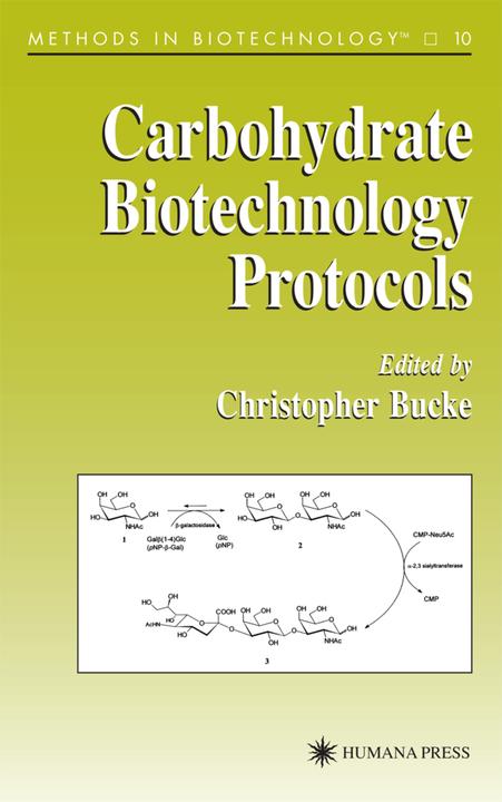 Carbohydrate Biotechnology Protocols (Christopher Bucke, 2010)