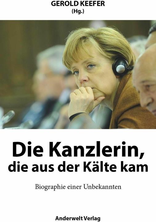 Produktbild Die Kanzlerin, die aus der Kälte kam (Deutsch, Gerold Keefer, 2024)