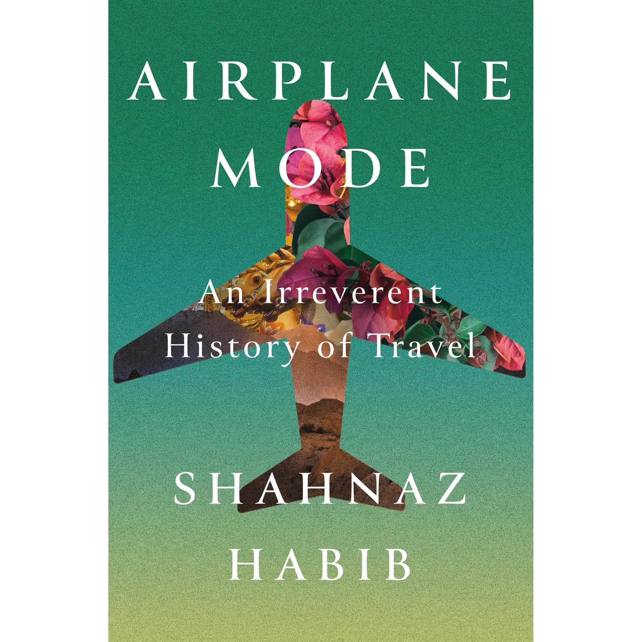 Catapult Airplane Mode: An Irreverent History of Travel (Shahnaz Habib, Englisch), Sonstige Literatur