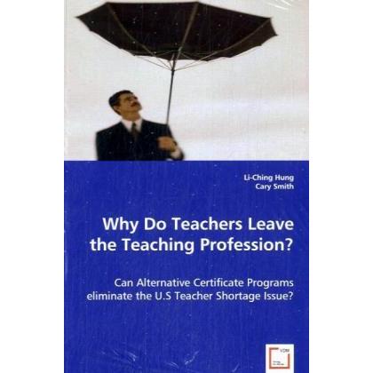 Why Do Teachers Leave the Teaching Profession?, Fachbücher