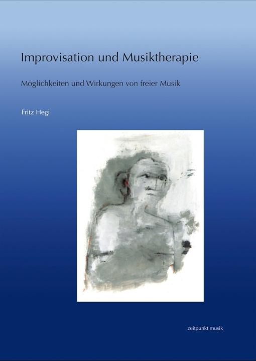 Produktbild Improvisation und Musiktherapie (Deutsch, Fritz Hegi, 2010)