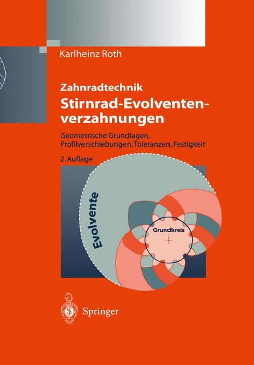Produktbild Zahnradtechnik Stirnrad- Evolventenverzahnungen (Deutsch, Karl-Heinz Roth, 2014)