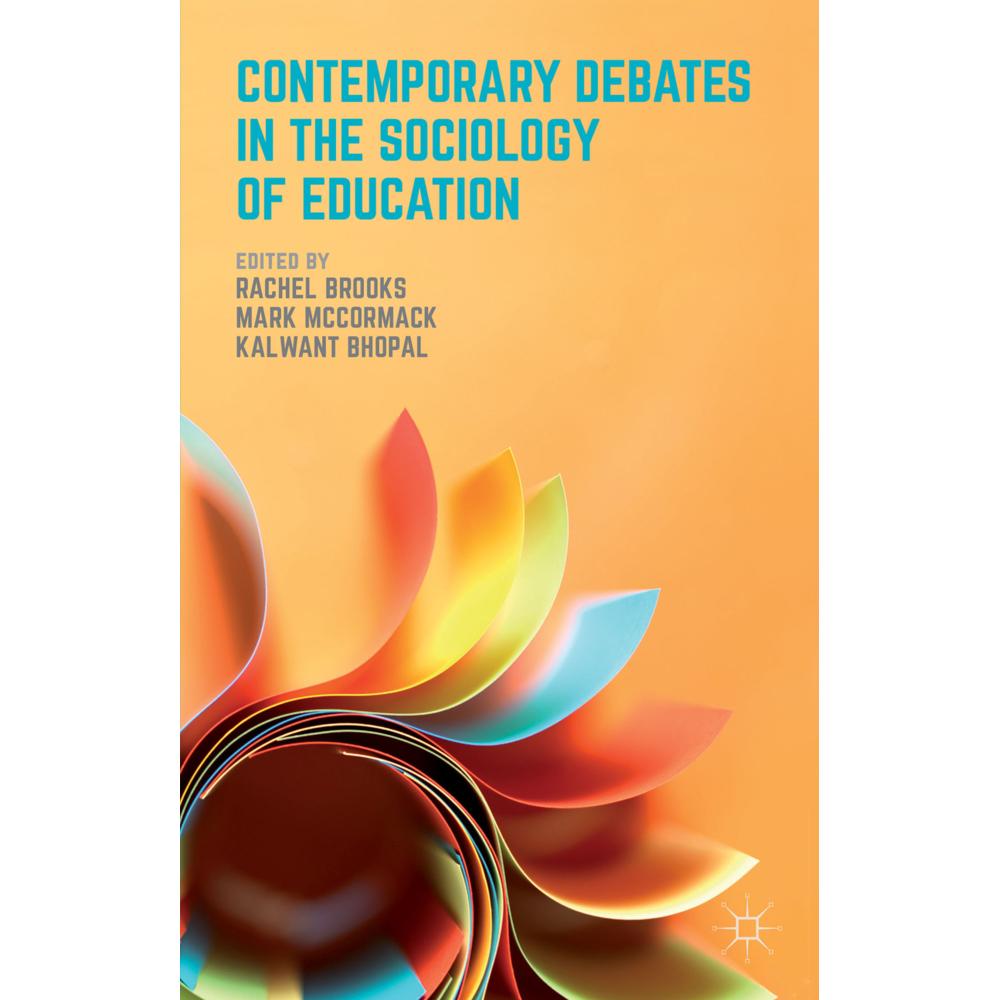 Contemporary Debates in the Sociology of Education, Fachbücher von R. Brooks, K. Bhopal, M. McCormack
