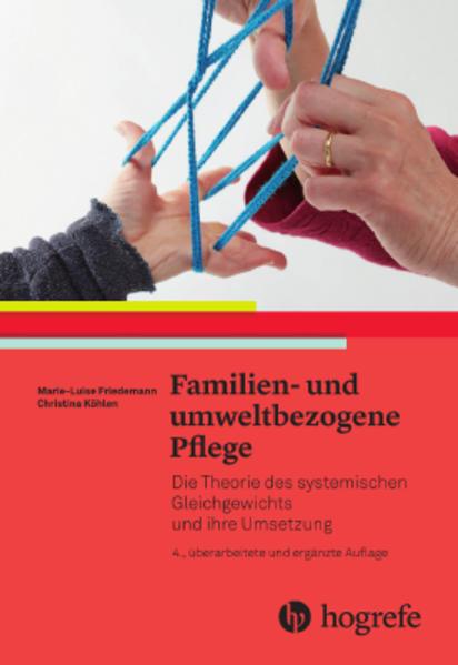 Produktbild Familien und umweltbezogene Pflege (Deutsch, Christina Köhlen, Elisabeth Schori, Elisabeth Schreier, Marie-Luise Friedemann, Regula Ricka, Rosanna DeMarco, 2017)