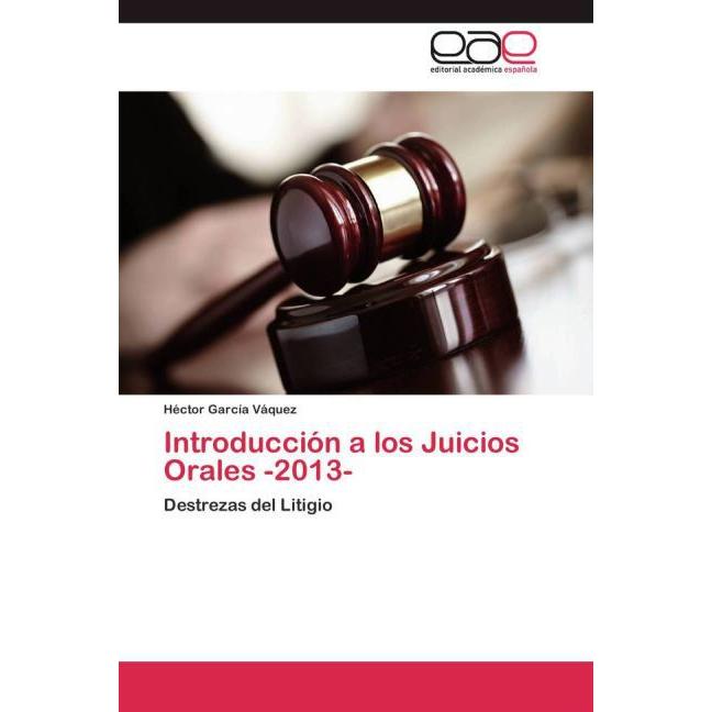 Introducción a los Juicios Orales -2013-, Fachbücher von Héctor García Váquez