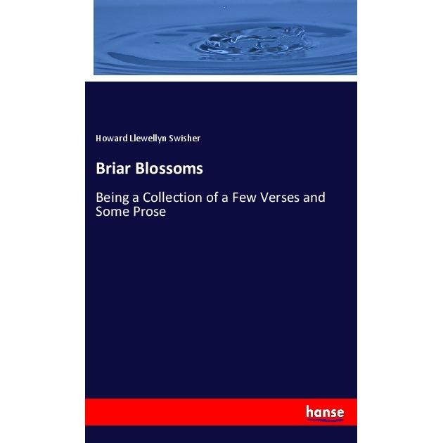 Briar Blossoms, Fachbücher von Howard Llewellyn Swisher