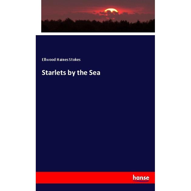 Starlets by the Sea, Fachbücher von Ellwood Haines Stokes