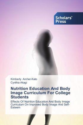 Produktbild Nutrition Education And Body Image Curriculum For College Students (Kimberly Archer-Kato, Cynthia Akagi, 2014)