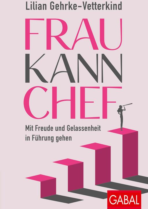 Actual product image Frau kann Chef (German, Lilian Gehrke-Vetterkind, Lunia Hara, 2023)