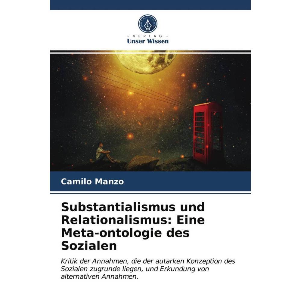 Substantialismus und Relationalismus: Eine Meta-ontologie des Sozialen, Fachbücher von Camilo Manzo