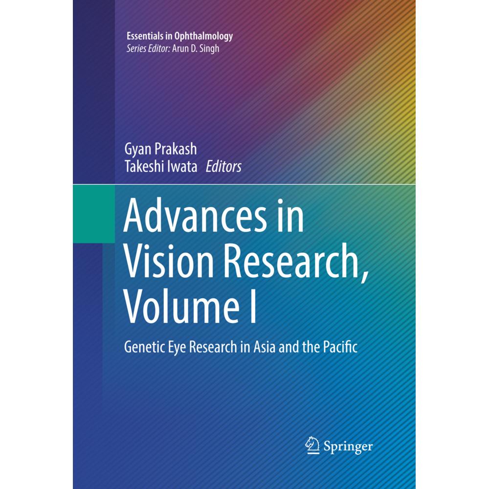 Advances in Vision Research, Volume I, Fachbücher von Gyan Prakash, Takeshi Iwata