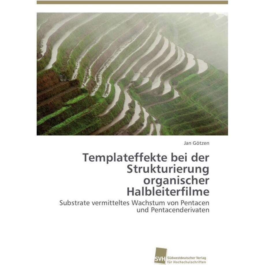 Templateffekte bei der Strukturierung organischer Halbleiterfilme, Fachbücher von Jan Götzen