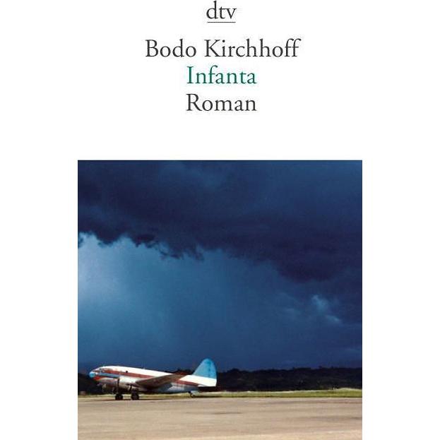 Infanta, Belletristik von Bodo Kirchhoff