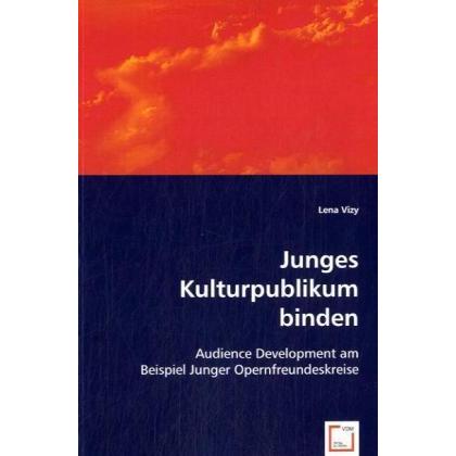 Junges Kulturpublikum binden, Fachbücher von Lena Vizy
