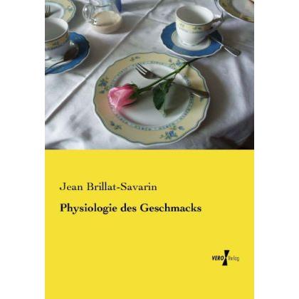 Physiologie des Geschmacks, Fachbücher von Jean Brillat-Savarin