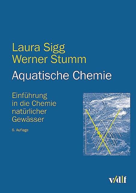 Produktbild Aquatische Chemie (Deutsch, LauraSigg, WernerStumm, 2016)