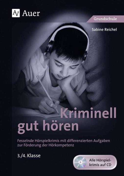 Produktbild Kriminell gut hören, Klasse 3-4 (Deutsch, Sabine Reichel, 2017)