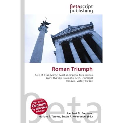 Roman Triumph, Fachbücher von Lambert M. Surhone, Miriam T. Timpledon, Susan F. Marseken