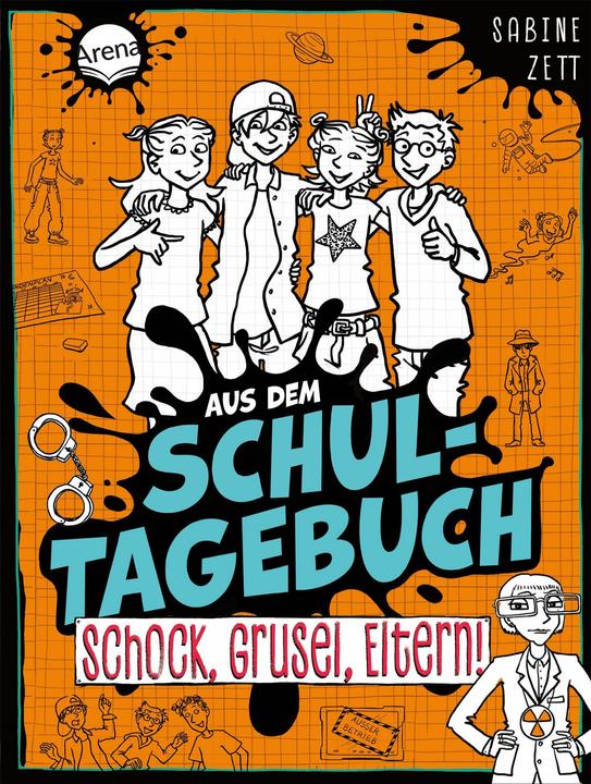 Arena Aus dem Schultagebuch – Schock, Grusel, Eltern! (4) (Sabine Zett, Edda Skibbe, Deutsch)