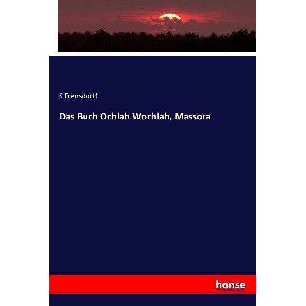 Das Buch Ochlah Wochlah, Massora, Sachbücher von S Frensdorff