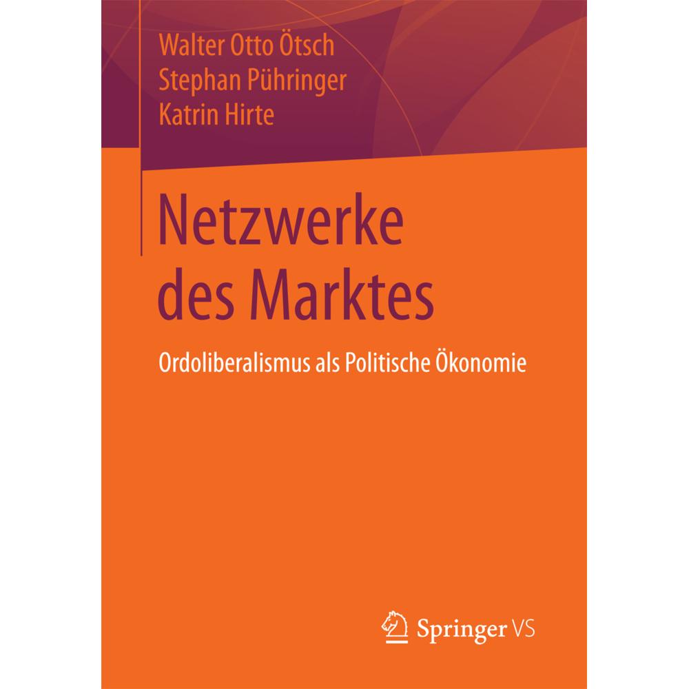 Netzwerke des Marktes, Fachbücher von Walter Otto Ötsch, Stephan Pühringer, Katrin Hirte