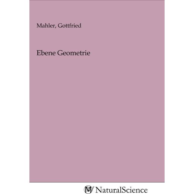 Ebene Geometrie, Fachbücher von Gottfried Mahler