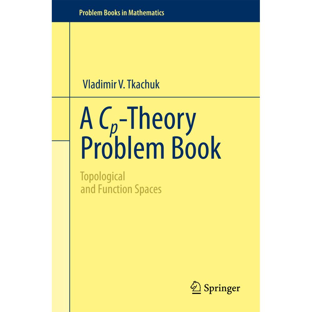 A Cp-Theory Problem Book, Fachbücher von Vladimir V Tkachuk