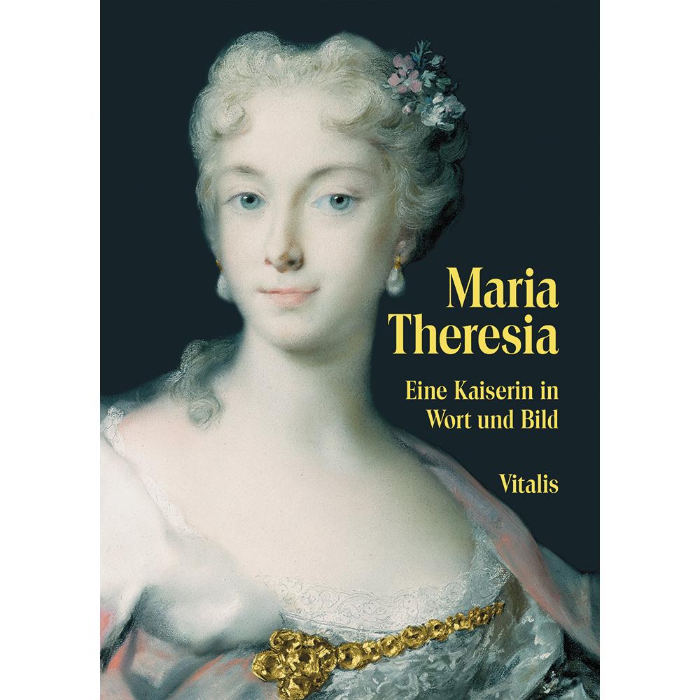 Maria Theresia, Belletristik von Juliana Weitlaner