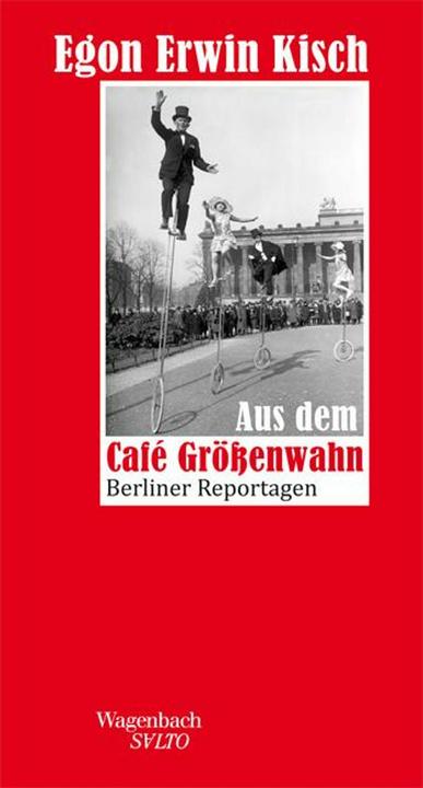 Produktbild Aus dem Café Grössenwahn (Deutsch, Egon Erwin Kisch, 2013)