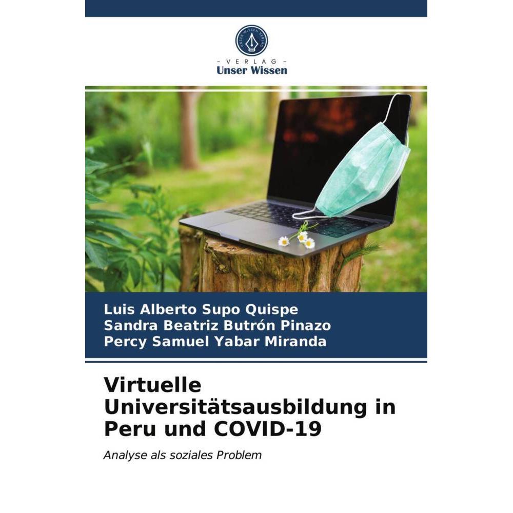 Virtuelle Universitätsausbildung in Peru und COVID-19, Fachbücher von Percy Samuel Yabar Miranda, Luis Alberto Supo Quis...