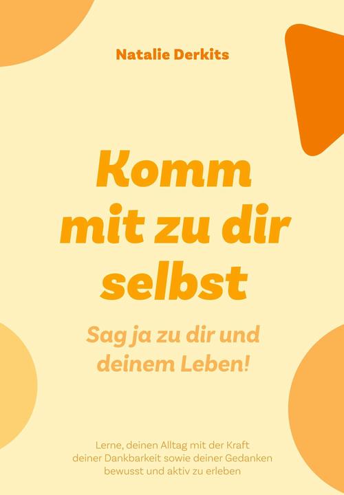 tolino Komm mit zu dir selbst. Sag ja zu dir und deinem Leben! (Deutsch, Natalie Derkits, 2023)