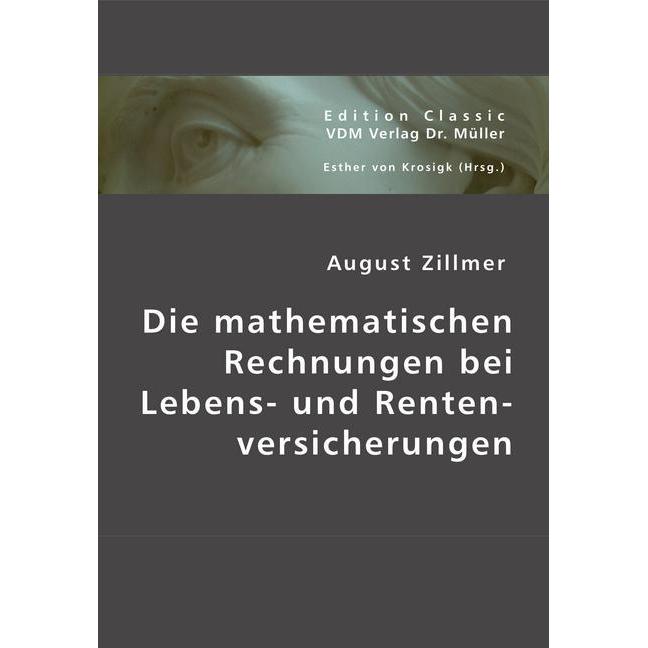 Die mathematischen Rechnungen bei Lebens- und Rentenversicherungen, Fachbücher