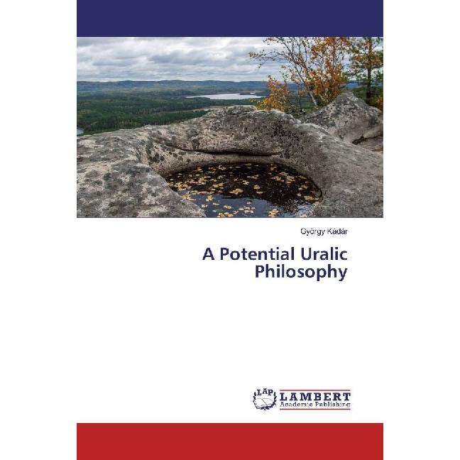 A Potential Uralic Philosophy, Sachbücher von György Kádár