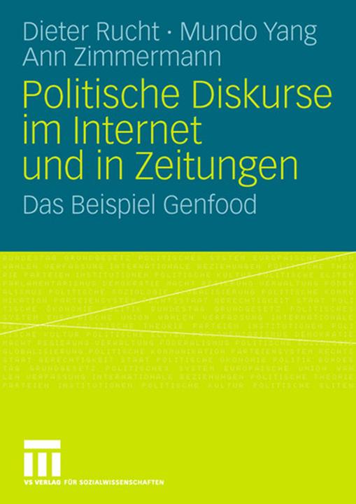 Produktbild Politische Diskurse im Internet und in Zeitungen (Deutsch, Ann Zimmermann, Dieter Rucht, Mundo Yang, 2008)