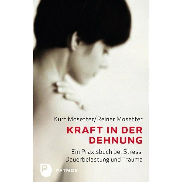 Kraft in der Dehnung, Ratgeber von Kurt Mosetter