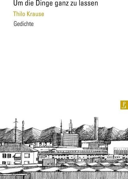 Produktbild Um die Dinge ganz zu lassen (Deutsch, Thilo Krause, 2015)
