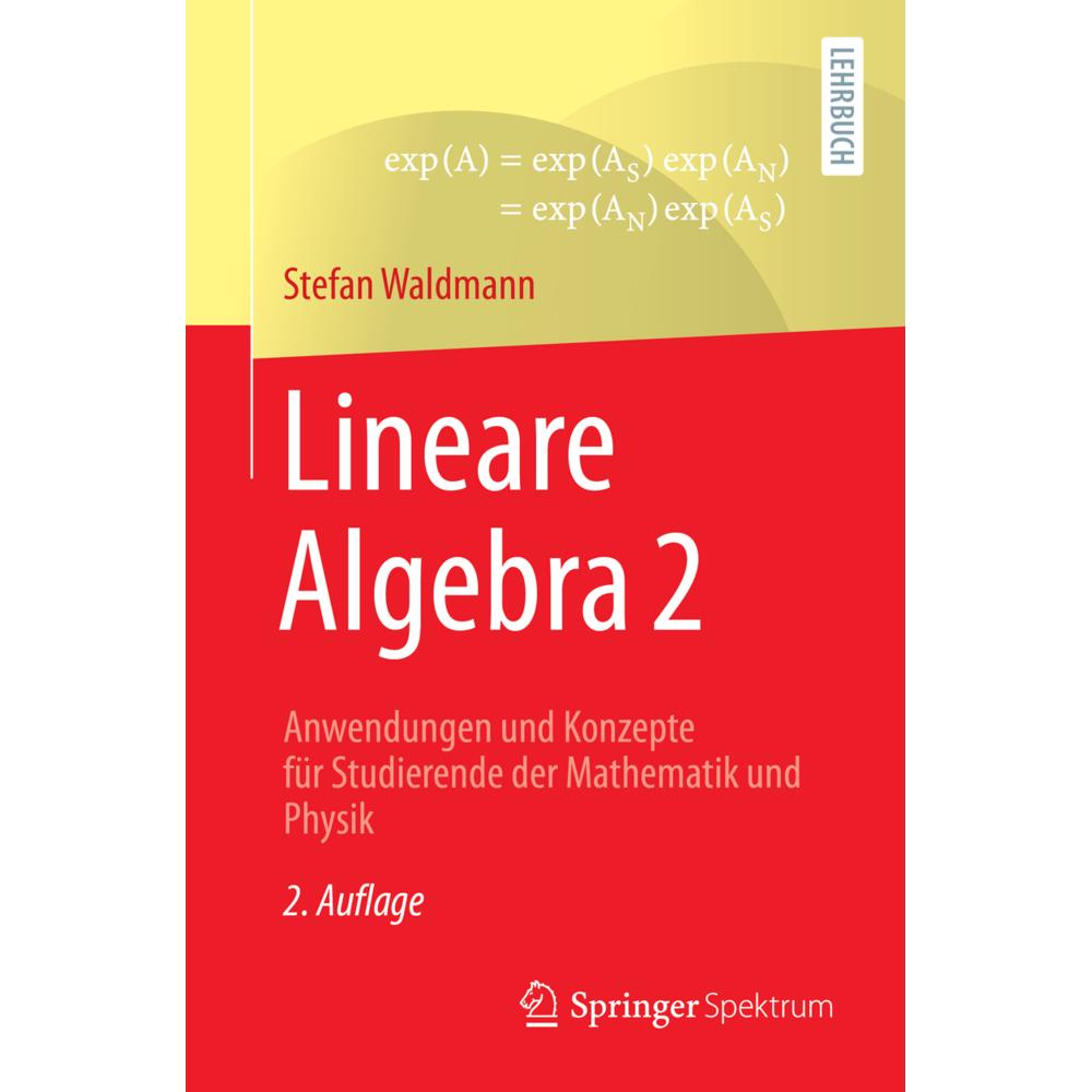 Thumbnail - Waldmann:Lineare Algebra 2, Fachbücher von Stefan Waldmann
